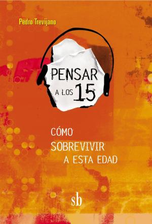 Cover of the book Pensar a los 15 by Marina Alonso Bolaños