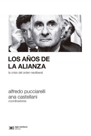 Cover of the book Los años de la Alianza: la crisis del orden neoliberal by Tulio Halperin Donghi