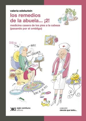 bigCover of the book Los remedios de la abuela… ¡2!: Medicina casera de los pies a la cabeza (pasando por el ombligo) by 