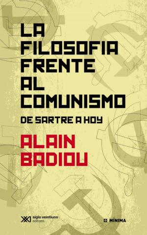 Cover of the book La filosofía frente al comunismo: De Sartre a hoy by Aldo Marchesi