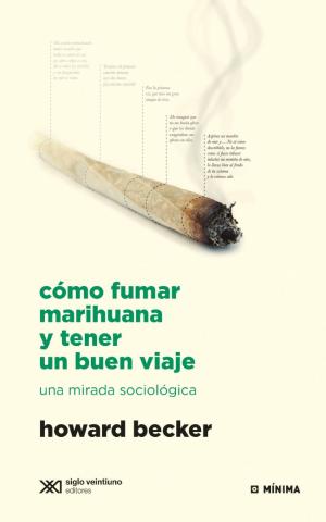 Cover of the book Cómo fumar marihuana y tener un buen viaje: Una mirada sociológica by Tulio Halperin Donghi