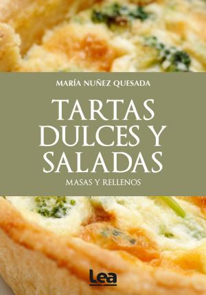 Cover of Tartas dulces y saladas: Masas y rellenos