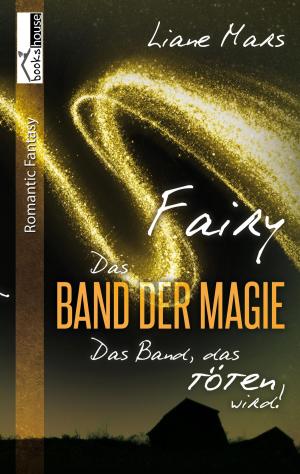 Cover of the book Fairy - Das Band der Magie 3 by Alexandra Stefanie Höll