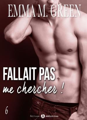 Book cover of Fallait pas me chercher ! - 6