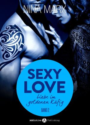 Cover of the book Sexy Love - Liebe im goldenen Käfig, 2 by Phoebe P. Campbell