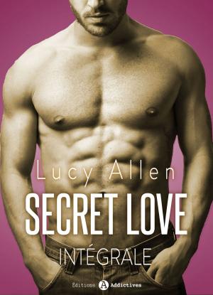 Cover of the book Secret Love - L'intégrale by Emma Green