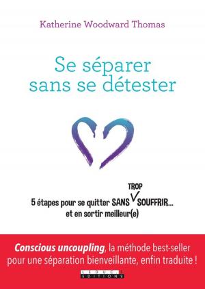 Cover of the book Se séparer sans se détester by Jean-Luc Hudry