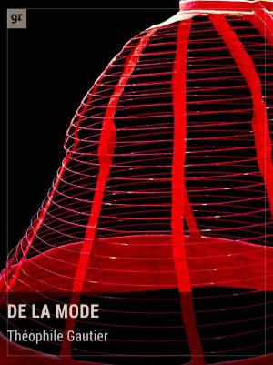 Cover of the book De la mode by Elijah Heyward, Jr.