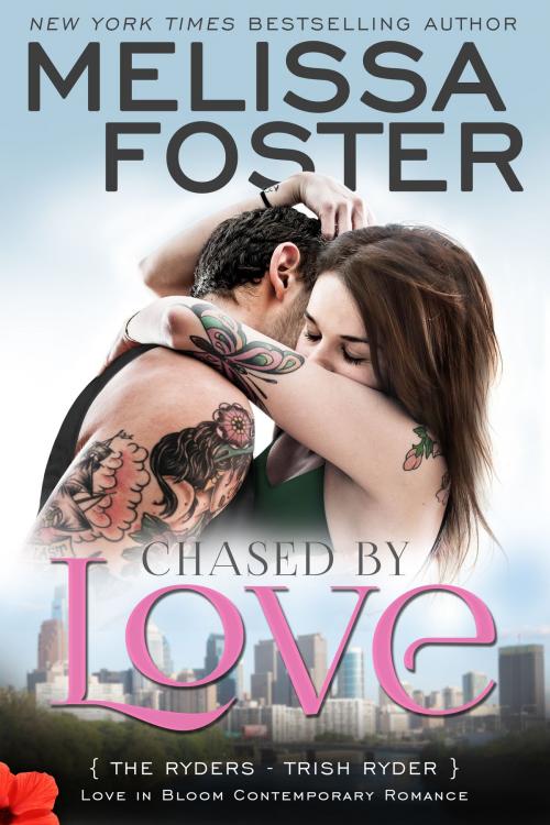 Cover of the book Chased by Love (Love in Bloom: The Ryders) by Melissa Foster, World Literary Press