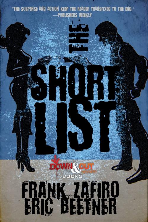 Cover of the book The Short List by Frank Zafiro, Eric Beetner, Down & Out Books