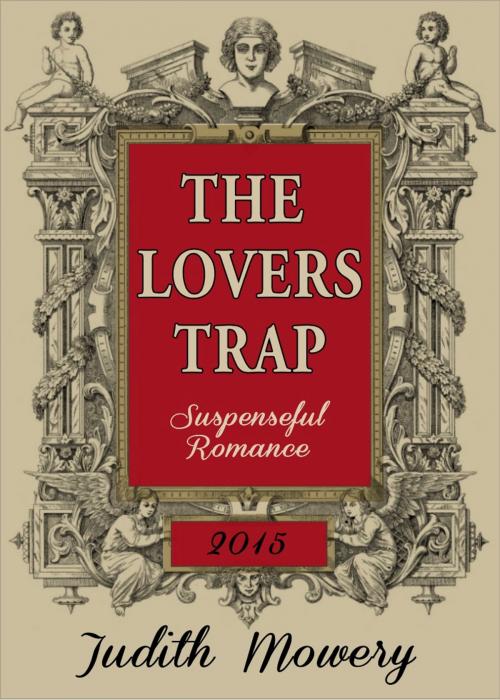 Cover of the book The Lovers Trap by Judith Mowery, Judith Books