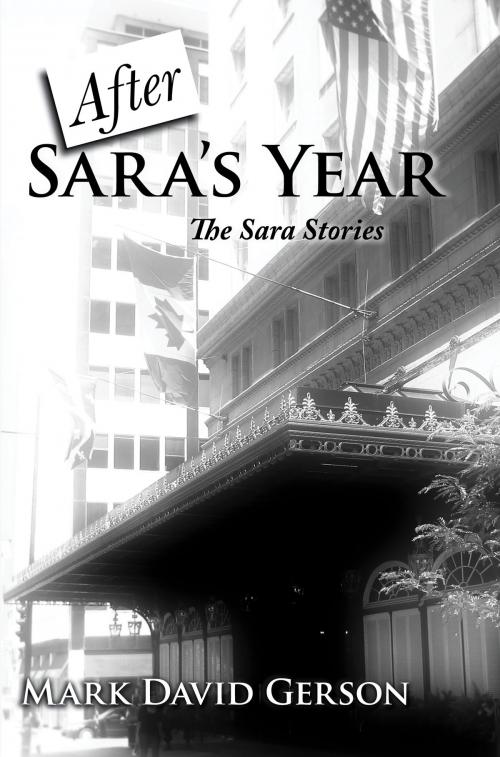 Cover of the book After Sara's Year by Mark David Gerson, MDG Media International