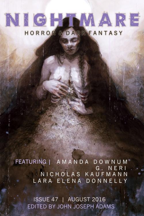 Cover of the book Nightmare Magazine, Issue 47 (August 2016) by John Joseph Adams, G. Neri, Amanda Downum, Nicholas Kaufmann, Lara Elena Donnelly, John Joseph Adams