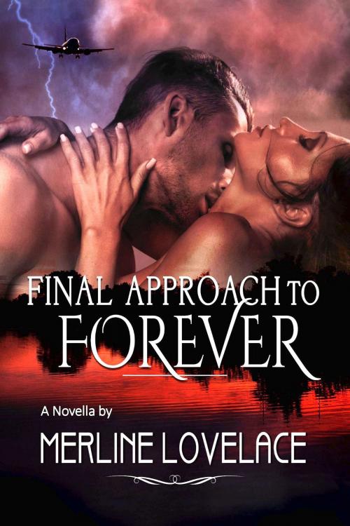 Cover of the book Final Approach...To Forever by Merline Lovelace, Merline Lovelace
