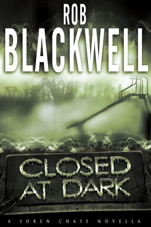 Cover of the book Closed at Dark by Rob Blackwell, Dark Forest Publishing