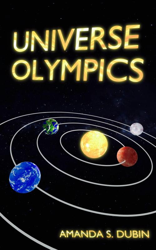Cover of the book Universe Olympics: Chapter 2 by Amanda Dubin, Amanda Dubin