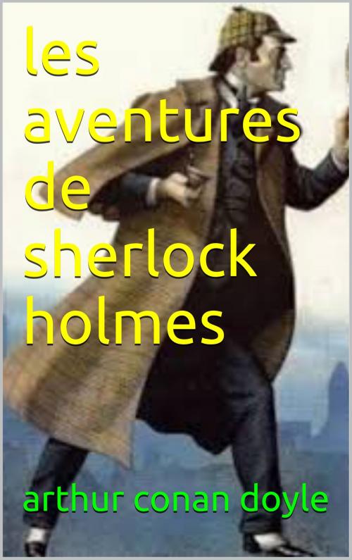 Cover of the book les aventures de sherlock holmes by arthur  conan doyle, patrick goualard