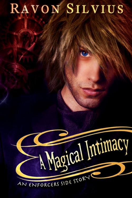 Cover of the book A Magical Intimacy by Ravon Silvius, eXtasy Books Inc
