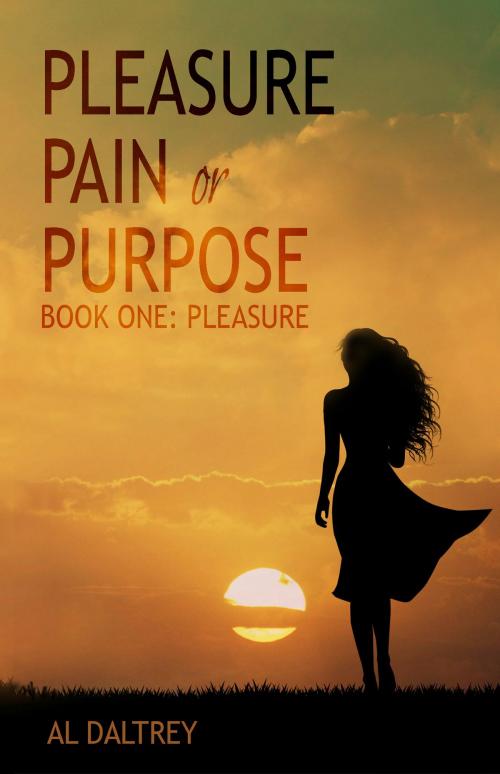 Cover of the book Pleasure Pain or Purpose by Al Daltrey, Al Daltrey