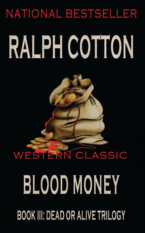 Cover of the book Blood Money by Ralph Cotton, Ralph Cotton