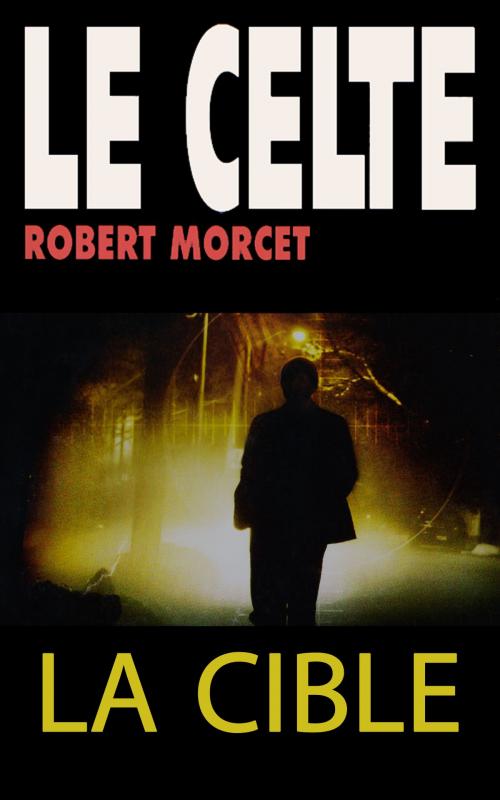Cover of the book La Cible by Robert Morcet, GLM LLC