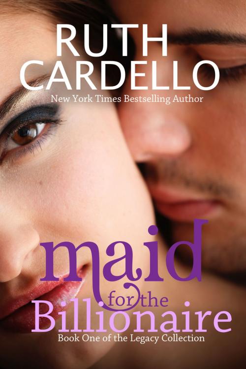 Cover of the book Maid For The Billionaire by Ruth Cardello, Ruth Cardello