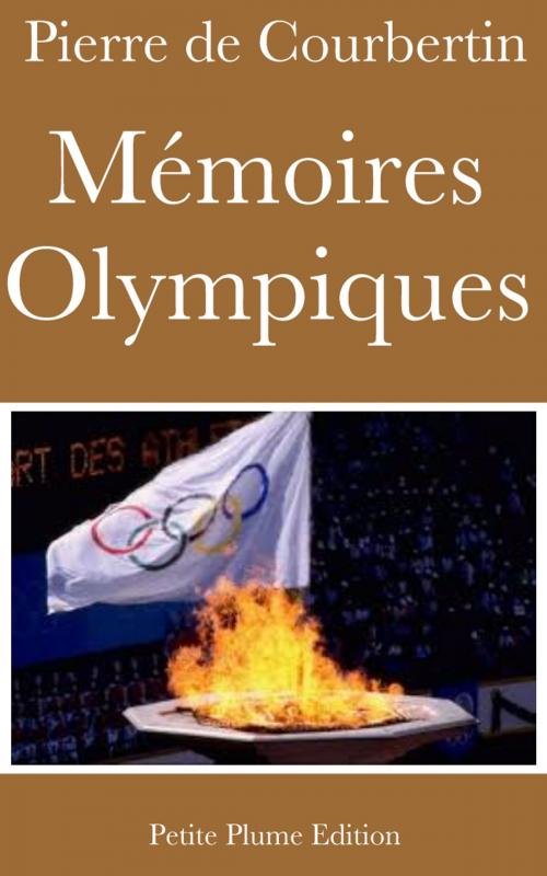 Cover of the book Mémoires olympiques by Pierre de Coubertin, Petite Plume Edition
