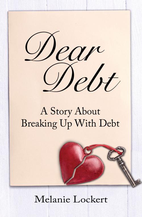 Cover of the book Dear Debt by Melanie Lockekrt, Coventry House Publishing