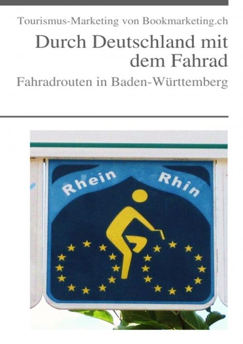Cover of the book Fahradrouten in Baden-Württemberg by Heinz Duthel, Heinz Duthel