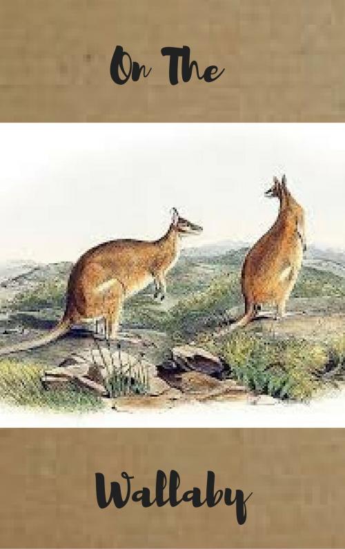 Cover of the book On the Wallaby by E.M. Clowes, JW Publications