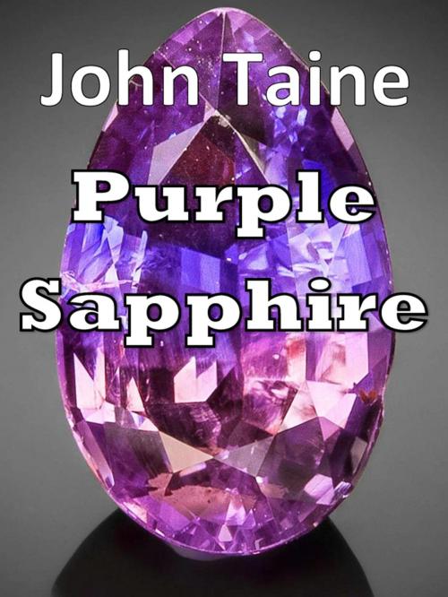 Cover of the book The Purple Sapphire by John Taine, P45N Canada Press