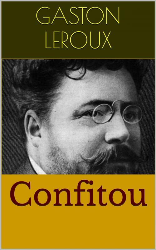 Cover of the book Confitou by Gaston Leroux, PRB
