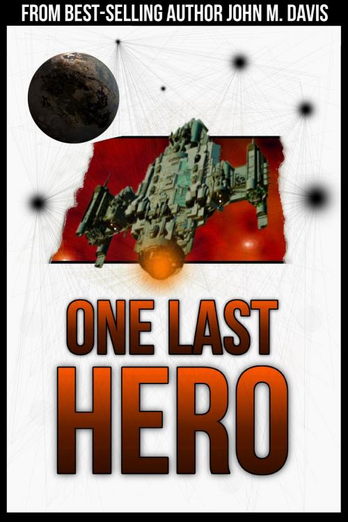 Cover of the book One Last Hero by John Davis, Serenity Valley Publishing