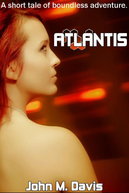 Cover of the book Atlantis by John Davis, Serenity Valley Publishing