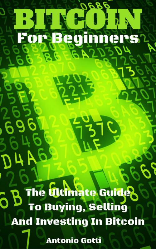 Cover of the book Bitcoin For Beginners by Antonio Gotti, Antonio Gotti