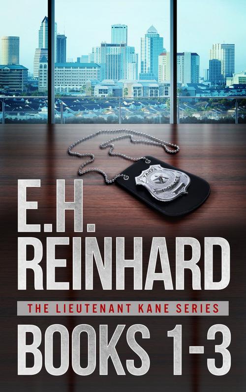 Cover of the book Lieutenant Kane Thrillers Books 1-3 by E.H. Reinhard, E.H. Reinhard