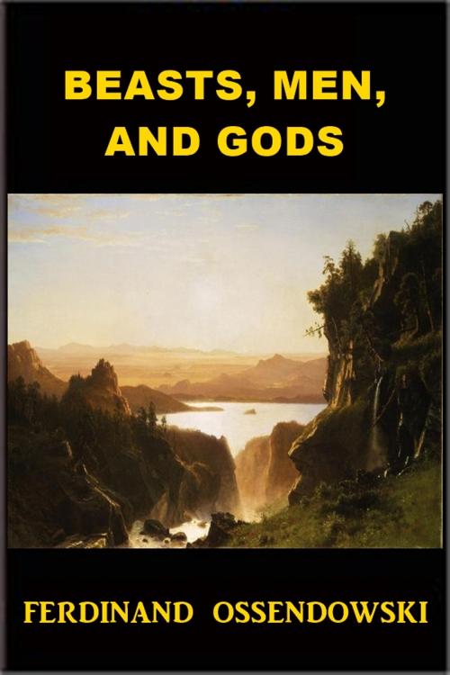 Cover of the book Beasts, Men, and Gods by Ferdinand Ossendowski, Green Bird Press