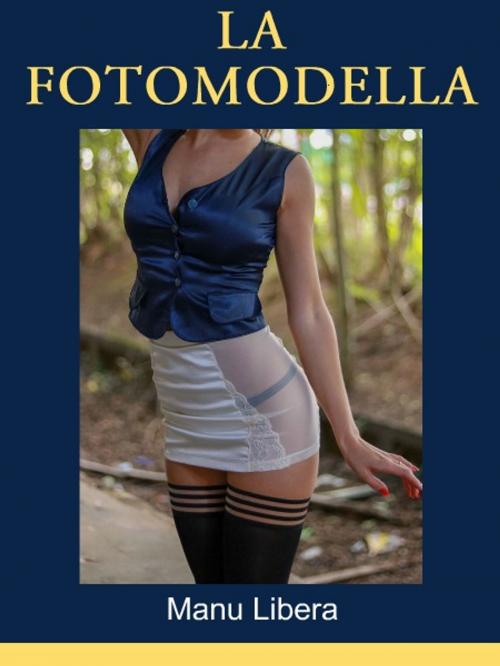 Cover of the book La fotomodella by Manu Libera, Atlas Ebook