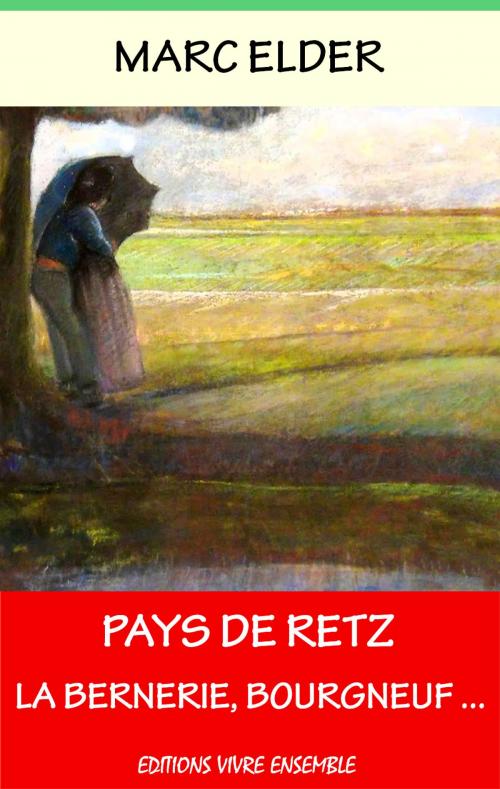 Cover of the book Pays de Retz by Marc Elder, Editions Vivre Ensemble