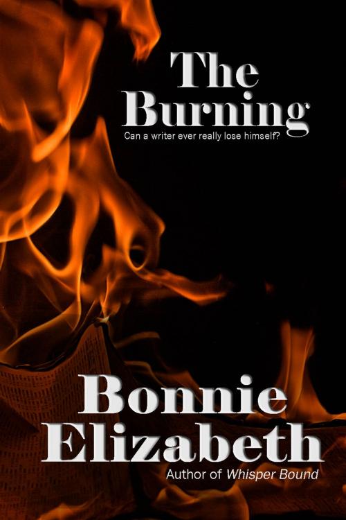 Cover of the book The Burning by Bonnie Elizabeth, My Big Fat Orange Cat Publishing