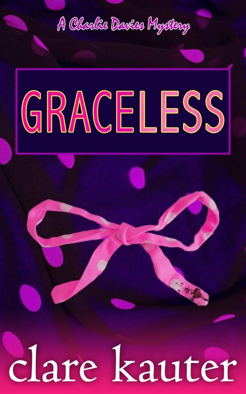 Cover of the book Graceless by Clare Kauter, Clare Kauter