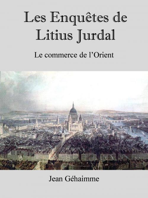 Cover of the book Les enquêtes de Litius Jurdal by Jean Géhaimme, Concours Kobo by Fnac