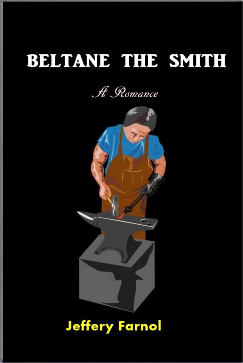 Cover of the book Beltane the Smith by Jeffery Farnol, Green Bird Press