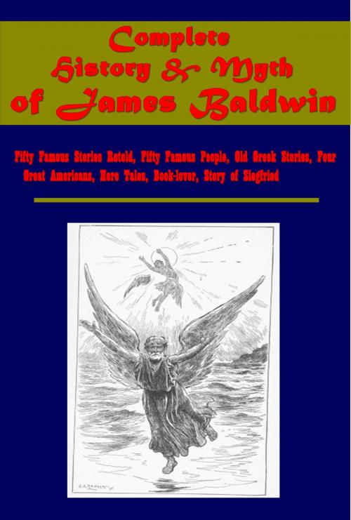 Cover of the book Complete History & Myth of James Baldwin (Illustrated) by James Baldwin, AEB Publishing