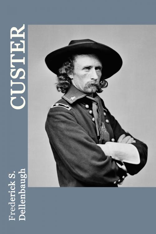 Cover of the book Custer (Illustrated) by Frederick S. Dellenbaugh, Reading Bear Publications