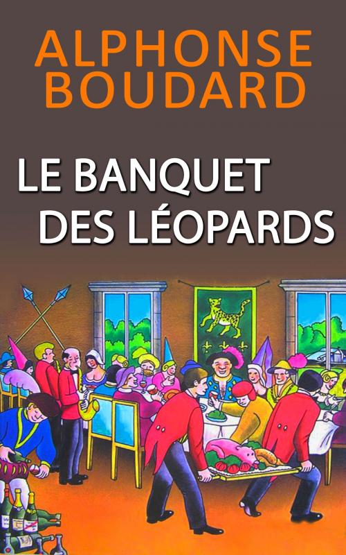 Cover of the book Le Banquet des Léopards by Alphonse Boudard, GLM LLC