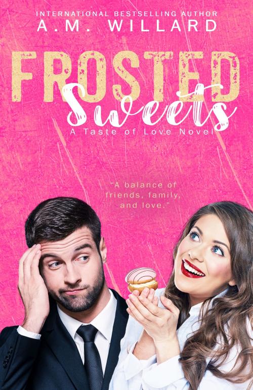 Cover of the book Frosted Sweets by A.M. Willard, A.M. Willard