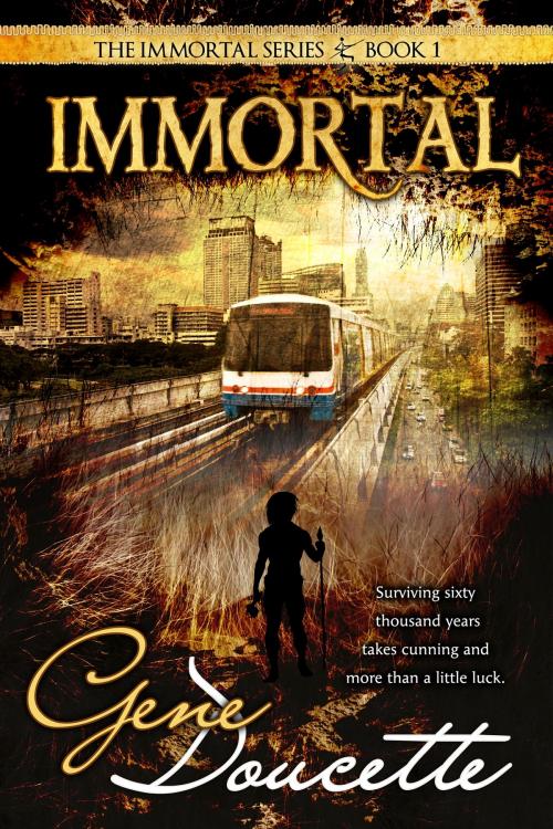 Cover of the book Immortal by Gene Doucette, Gene Doucette