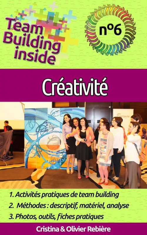 Cover of the book Team Building inside n°6 - créativité by Cristina Rebiere, Olivier Rebiere, Olivier Rebiere
