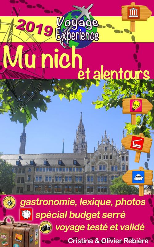 Cover of the book Munich et alentours by Olivier Rebiere, Cristina Rebiere, Olivier Rebiere
